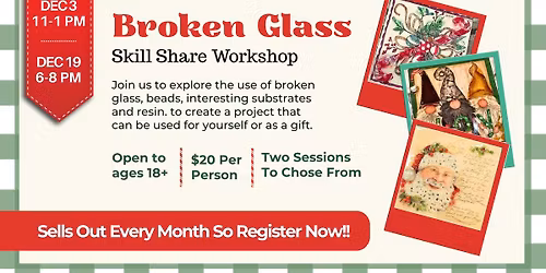Broken Glass Skill Share Workshop Dec