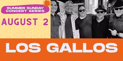LOS GALLOS- George Franklin Memorial Summer Sunday Concert Series