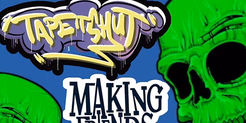 TAPE IT SHUT, MAKING FRIENDS, WATERVIOLET, ROAMING IN MY HEAD