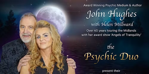 John Hughes & Helen Millward \u2013 \u201cTears and Laughter\u201d Psychic Medium Show