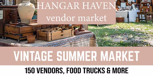 Hangar Haven Summer Market | June 6 | 100+ Vendors