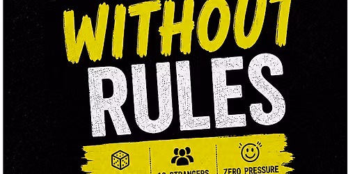 Play Without Rules: 5 Games. 10 Strangers. Zero Pressure.