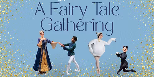 Charlottesville Ballet: A Fairy Tale Gathering