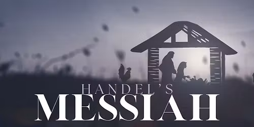 Handel's Messiah- Presented by the Lehi Masterworks Chorale and Orchestra