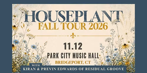 Houseplant with Kiran and Previn Edwards of Residual Groove