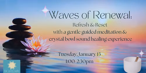Waves of Renewal: Refresh & Reset (Guided Meditation and Sound Healing)