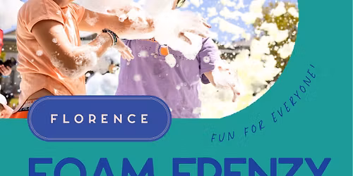 Florence Foam Frenzy