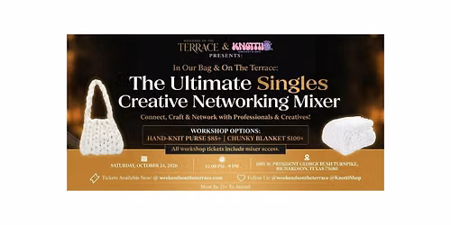 Knottii Shop & On The Terrace: Singles Creative Networking Mixer