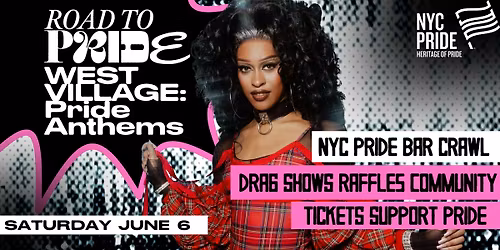Road to Pride Presents: Pride Anthems Crawl - West Village Edition