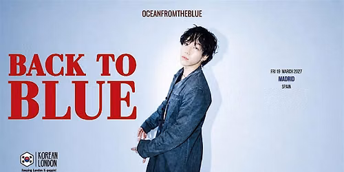 oceanfromtheblue \u2013 BACK TO BLUE Europe Tour 2027 | Madrid