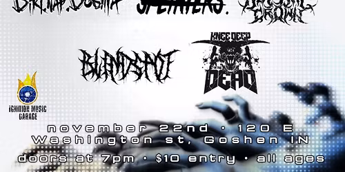 Dirt Nap Dogma, Splinters, Astral Crown, Knee Deep in the Dead Nov 22