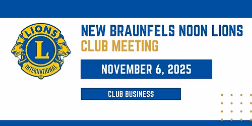 New Braunfels Noon Lions: Club Meeting