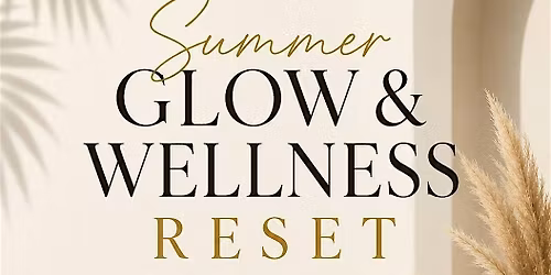 Summer Glow & Wellness Reset
