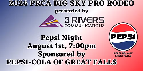PRCA BIG SKY PRO RODEO ~ PEPSI NIGHT