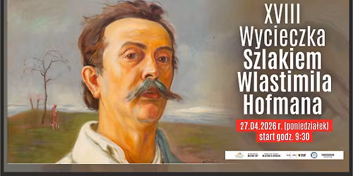 XVIII Wycieczka Szlakiem Wlastimila Hofmana