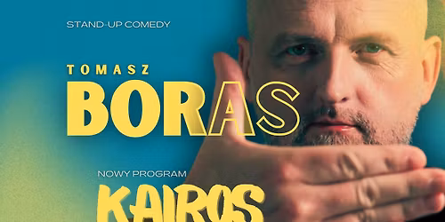 Gdynia | TOMASZ BORAS w programie 'Kairos' | stand-up