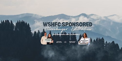 WSHFC Sponsored Homebuyer Education Class 8. 22. 2026