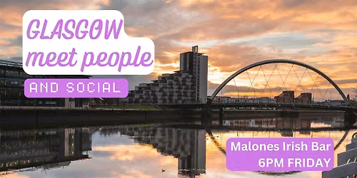 Glasgow Social and Language Exchange (Make New Friends) \u2728
