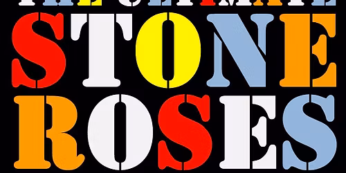 The Ultimate Stone Roses 