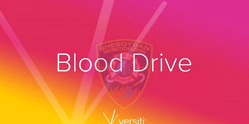 City of Sheboygan Fire Department Blood Drives - In Partnership with Versiti