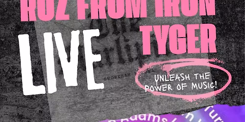 ROZ from IRON TYGER - LIVE