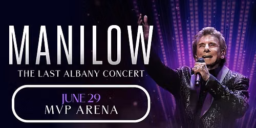 Barry Manilow TOUR-Open before\/after: the ONLY full restaurant & bar in the arena & on the block! 