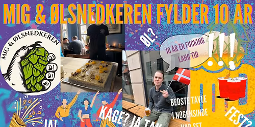 Mig & \u00d8lsnedkeren fylder 10 \u00e5r!!!