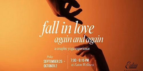 Fall in Love Again and Again: A Couples Yoga Experience