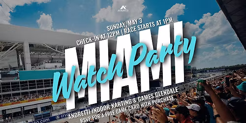 Andretti Glendale: 5.3 Miami Grand Prix Watch Party