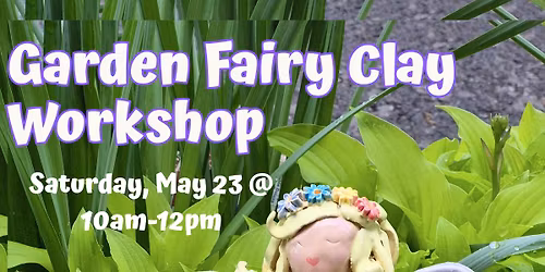 Garden Fairy Clay Workshop