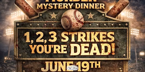 Murder Mystery Dinner: 1,2,3 Strikes You're Dead at The Hilltop Event Center
