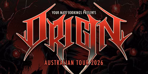 Exhumed (USA) & Origin (USA) + Guests - Canberra
