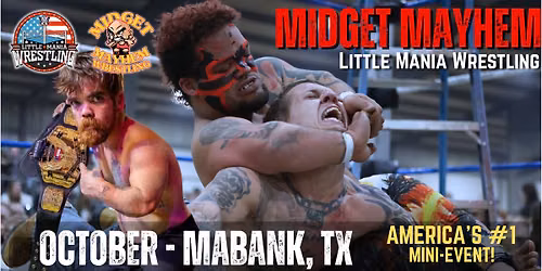 Mabank, Texas "Midget Mayhem \/ Little Mania" Mini-Wrestling Event (All Ages)