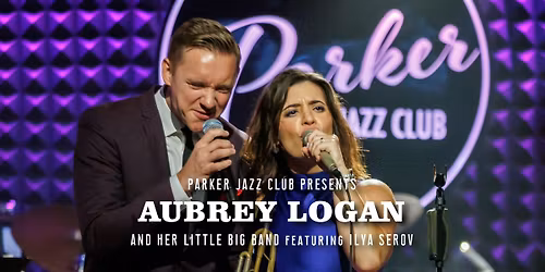 Aubrey Logan at Parker Jazz Club with her Little Big Band feat. Ilya Serov