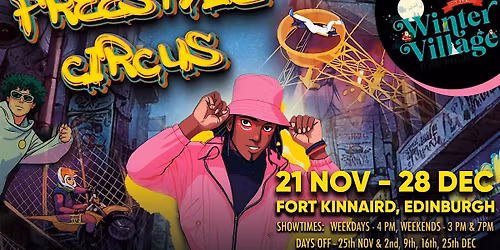 Freestyle Circus - Winter Village at Fort Kinnaird
