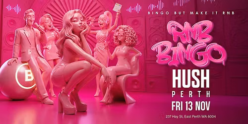 HUSH X RNB BINGO - PERTH