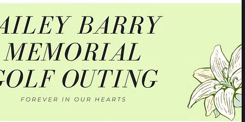 3rd Annual Bailey Barry Golf Outing