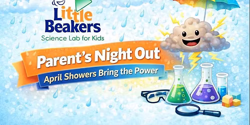 Parent's Night Out: April Showers Bring the Power!