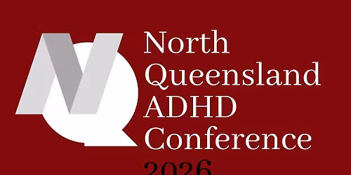 North Queensland ADHD Conference 2026