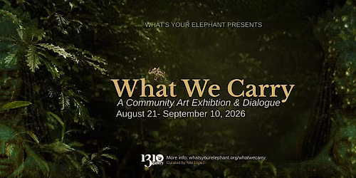 What We Carry: A Community Art Exhibition Opening Night