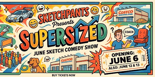 Sketchpants Presents: SUPERSIZED