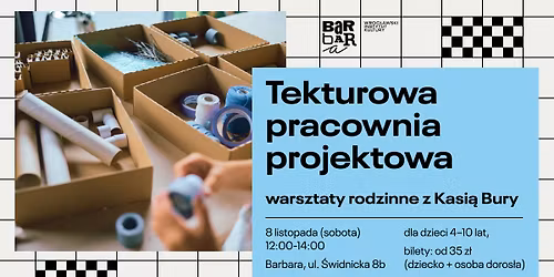 Tekturowa pracownia projektowa. Warsztaty rodzinne z Kasi\u0105 Bury