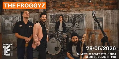  Jeudi 28 mai \u2013 The Froggyz reviennent faire vibrer le 18 Bourbon Street \u2728 