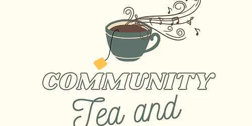 Community Tea and Song