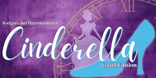 Rodgers & Hammerstein's Cinderella: Youth Edition at Ephrata Performing Arts Center