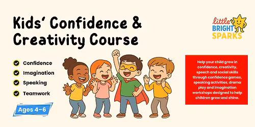 Kids\u2019 Confidence & Creativity Course \u2013 10 Weeks (Ages 4\u20136)