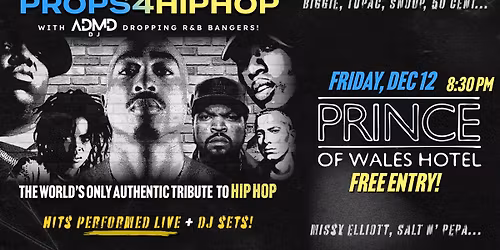 Old Skool HIP HOP + R&B party | Props 4 Hip Hop at The Prince of Wales