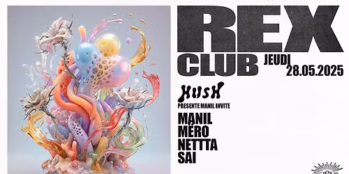 HUSH pr\u00e9sente Manil Invite: Manil, M\u00ebro, Nettta, Sai