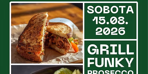 GRILL & FUNKY & PROSECCO 2026