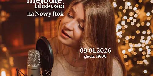 Koncert Melodie Blisko\u015bci | \u0141\u00d3D\u0179 09.01.2026 19:00 | Kawiarnia Artystyczna